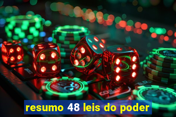 resumo 48 leis do poder